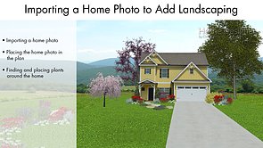 Importing a Home Photo to add Landscaping